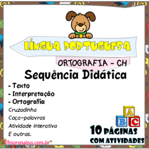 Sequência Didática para alfabetização - Texto e ortografia CH